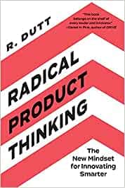 Radical Product Thinking