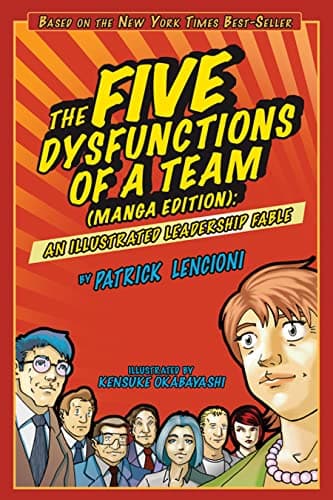 The Five Dysfunctions of a Team