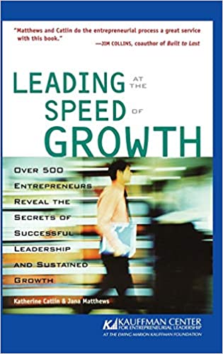 Katherine Catlin, Jana Matthews: Leading at the Speed of Growth