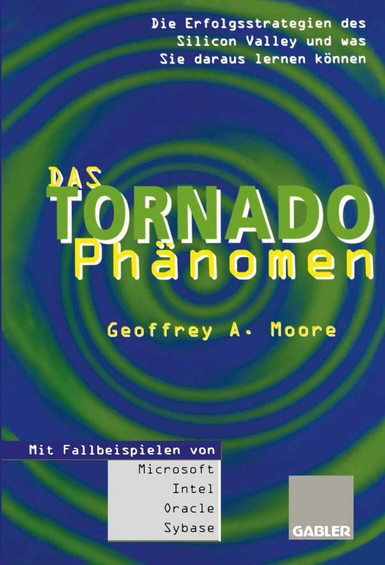 Geoffrey A. Moore: Das Tornado Phänomen