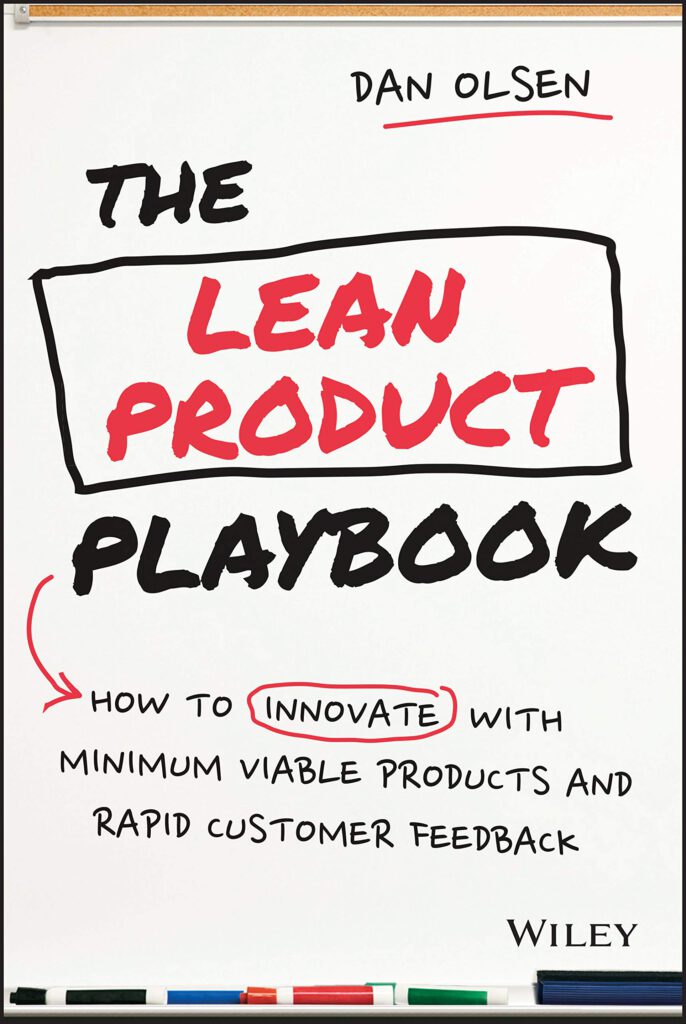 Dan Olsen: The Lean Product Playbook