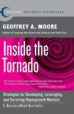 Geoffrey A. Moore: Inside the Tornado