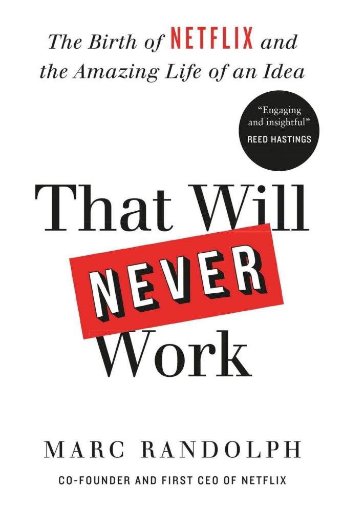 Marc Randolph: That Will NEVER Work